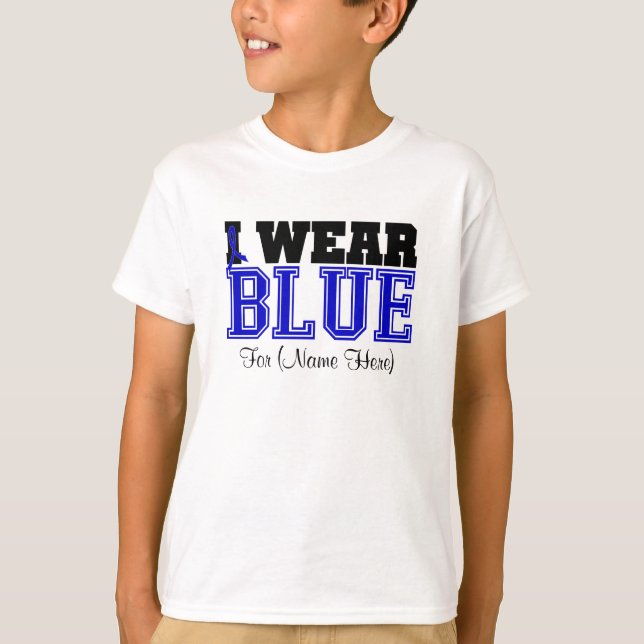 Personalize I Wear Blue Ribbon Colon Cancer T-Shirt (Front)