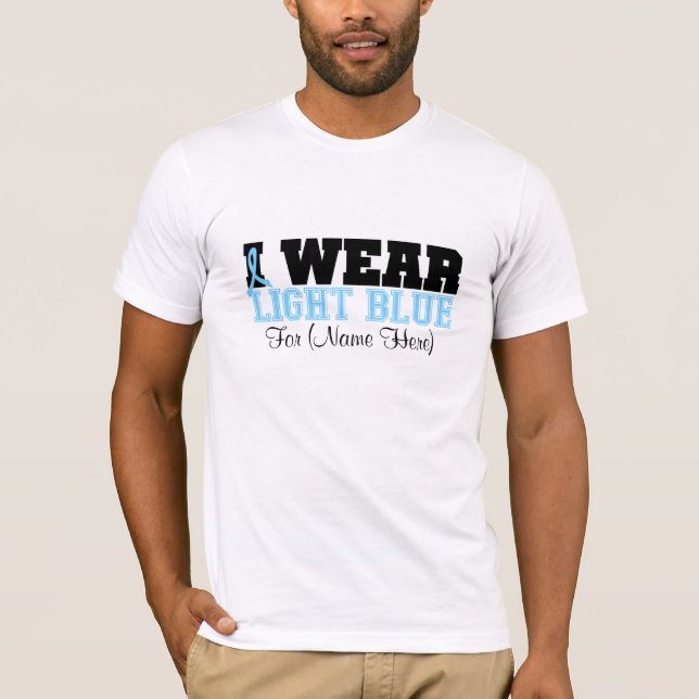 Personalize I Wear Light Blue Prostate Cancer T-Shirt (Front)