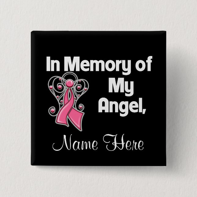 Personalize In Memory of My Angel Breast Cancer Button (Front)
