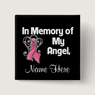 Personalize In Memory of My Angel Breast Cancer Button