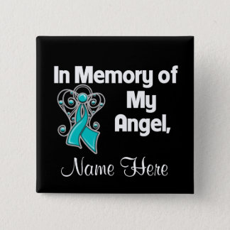 Personalize In Memory of My Angel Ovarian Cancer Pinback Button