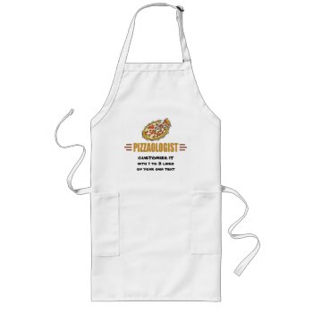 Personalize It! Funny Pizza Love Pizzaologist Long Apron by OlogistShop at Zazzle