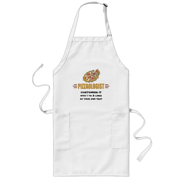Personalize It! Funny Pizza Love Pizzaologist Long Apron (Front)