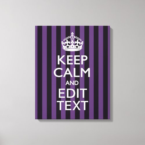 Personalize it Keep Calm Your Text Purple Stripes Canvas Print