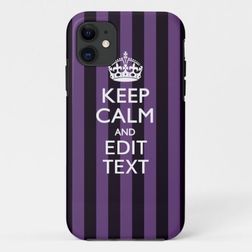 Personalize it Keep Calm Your Text Purple Stripes iPhone 11 Case