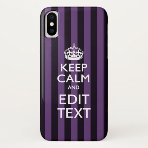 Personalize it Keep Calm Your Text Purple Stripes iPhone XS Case