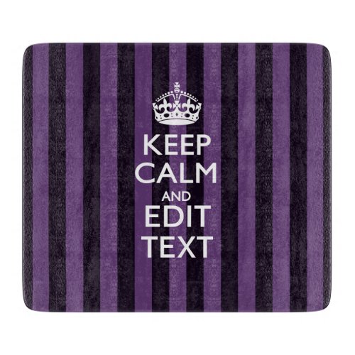 Personalize it Keep Calm Your Text Purple Stripes Cutting Board