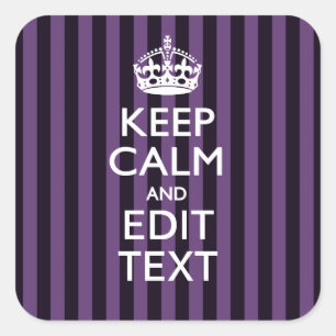 Personalize it Keep Calm Your Text Purple Stripes Square Sticker