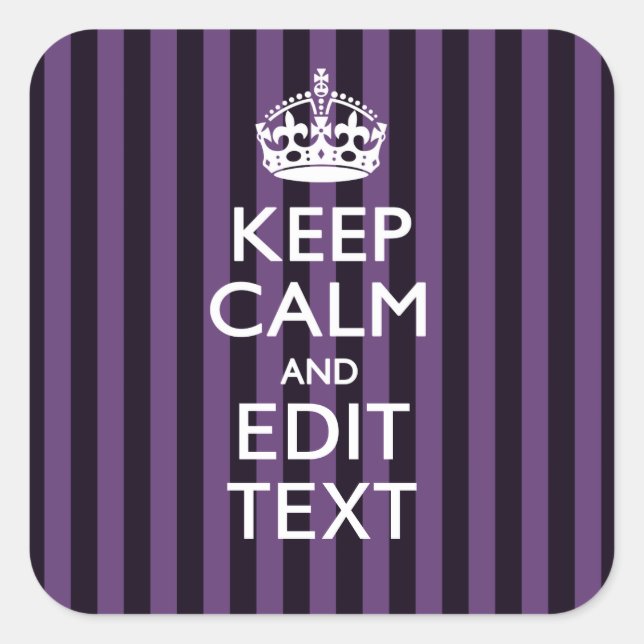 Personalize it Keep Calm Your Text Purple Stripes Square Sticker (Front)