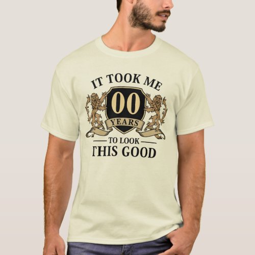 Personalize It Took Me XX Years to Look This Good T_Shirt