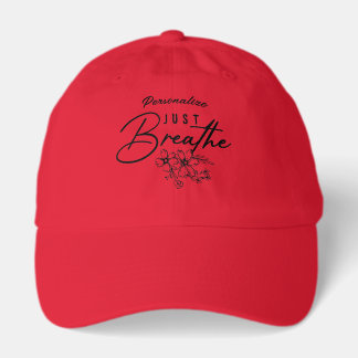 Personalize Just Breathe Truckers Hat 