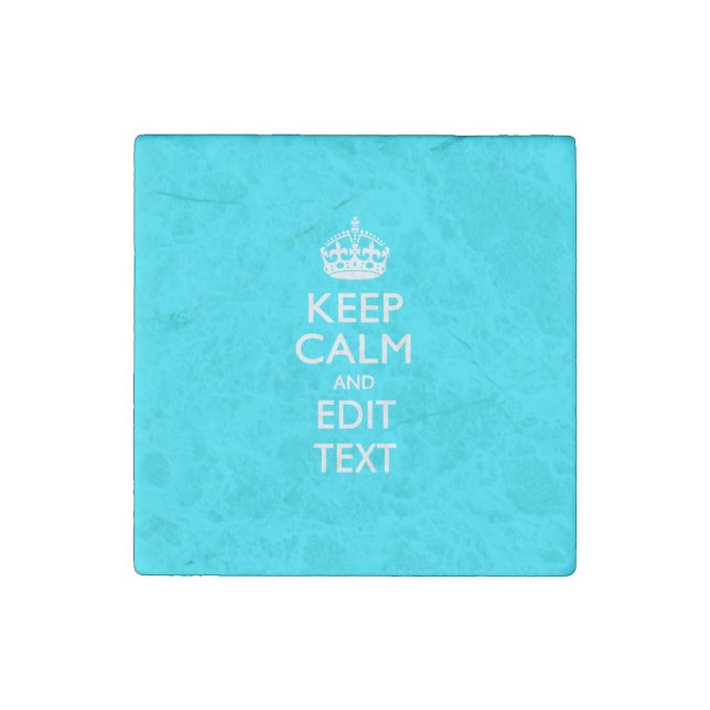 Personalize KEEP CALM AND Edit Text Turquoise Blue Stone Magnet (Front)