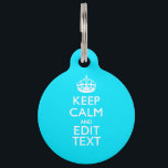 Personalize Keep Calm Your Text Turquoise Accent Pet Tag<br><div class="desc">A personalized turquoise accent Keep Calm and Carry On style saying on a custom gift. Humorous or whimsical try on your creative words on the two editable lines of text. Remember to use CAPITAL letters for best results. Embroidery designs are available in a wide selection of popular color options. Use...</div>