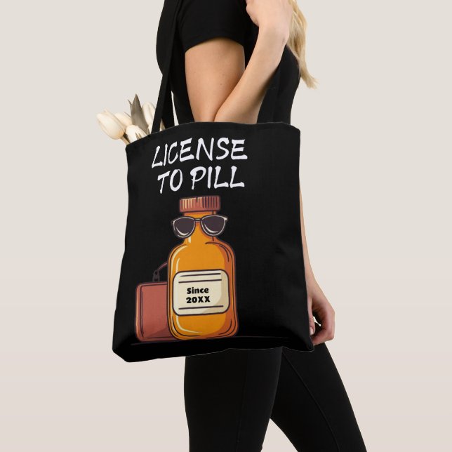 Personalize License to Pill | Custom Year Pharmacy Tote Bag (Close Up)