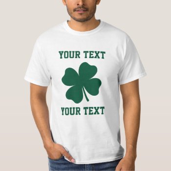 Personalize Lucky Shamrock T-shirt by NSKINY at Zazzle
