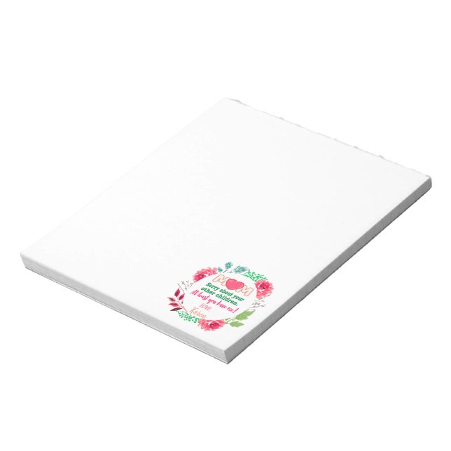 Personalize Mom Sorry About Your Other Children Notepad (Rotated)