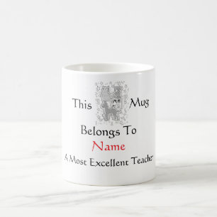 Personalize Most Excellent Teacher Pets  Coffee Mug