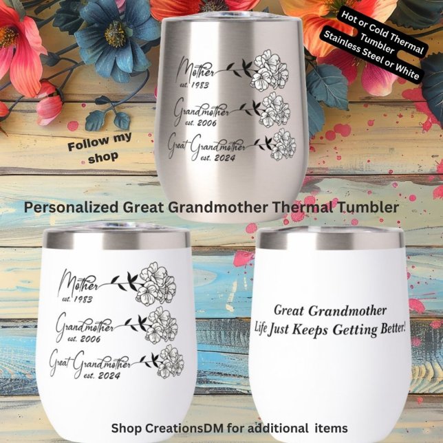 Personalize Mother, Grandmother, Great Grandmother Thermal Wine Tumbler (Creator Uploaded)