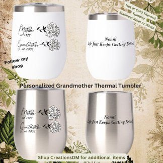 Personalize Mother, Grandmother, Nana, Nonni Thermal Wine Tumbler