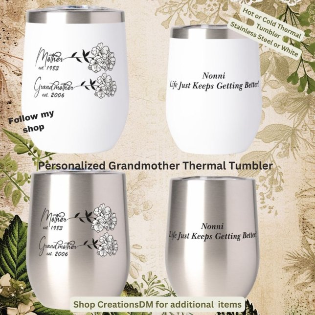 Personalize Mother, Grandmother, Nana, Nonni Thermal Wine Tumbler (Creator Uploaded)