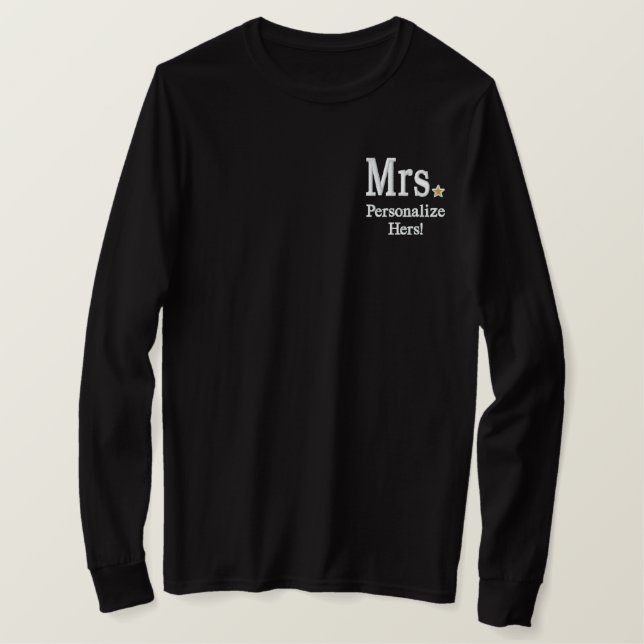 Personalize Mr & Mrs Embroidery Embroidered Gear Embroidered Long Sleeve T-Shirt (Design Front)