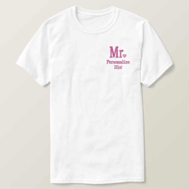 Personalize Mr & Mrs Embroidery Embroidered Gear T-Shirt (Design Front)