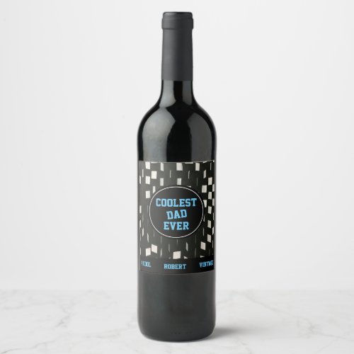 Personalize Name Coolest Dad Ever Fathers Day _ Wine Label