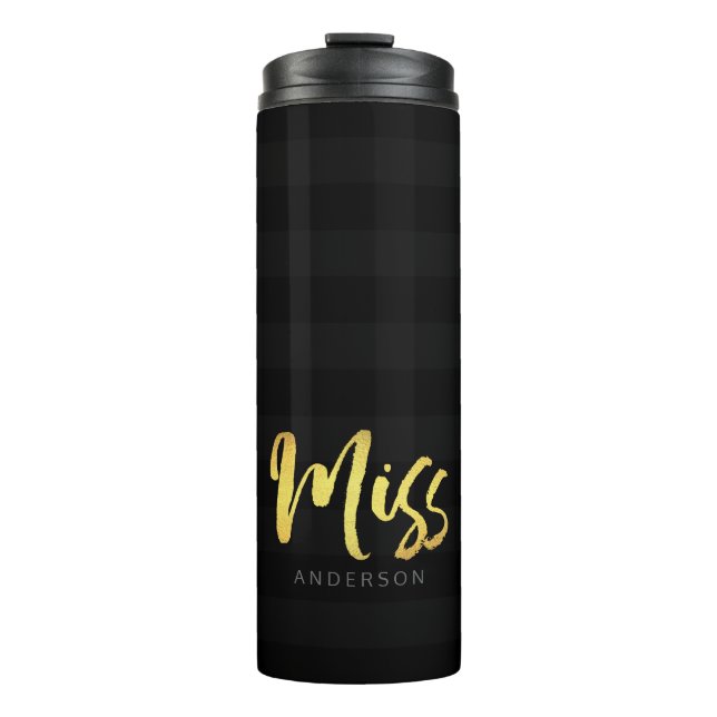 Personalize Name Miss Faux Gold and Black Stripes Thermal Tumbler (Front)
