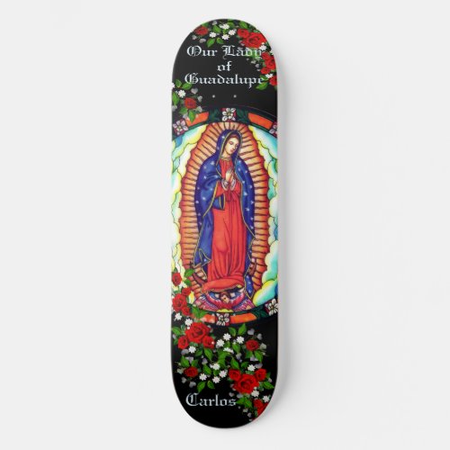 Personalize Name Our Lady of Guadalupe Virgin Mary Skateboard