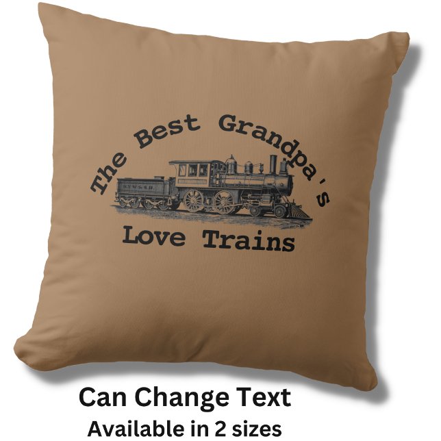 Personalize Name Text - Best Grandpas Love Trains Throw Pillow (Creator Uploaded)