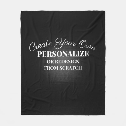 Personalize or Completely Redesign _ Fleece Blanket