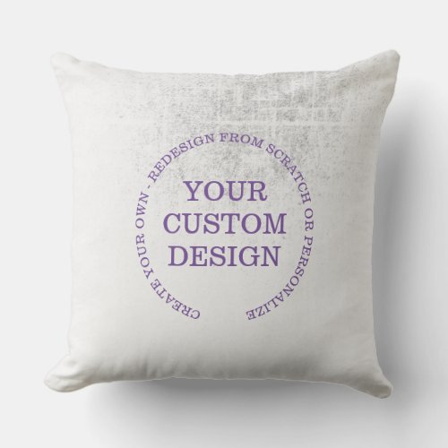 Personalize or Completely Redesign this Throw Pillow