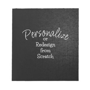 Personalize or Create from Scratch - Notepad