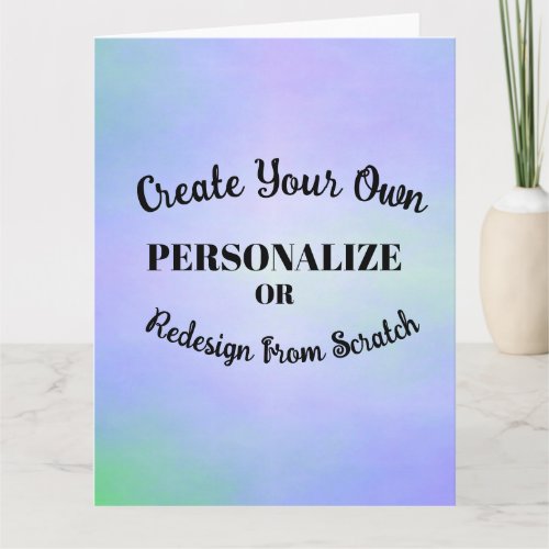 Personalize or Redesign from Scratch _ Card