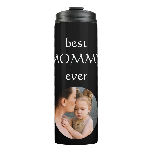 Personalize Photo Best Mom Ever Happy Mother's Day Thermal Tumbler (Front)