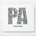 Personalize Physician Assistant PA Mouse Pad<br><div class="desc">A bold PA Physician Assistant word graphic celebrating Physician Assistants. Click on the customize button to personalize with the name of your favorite Physician Assistant.</div>