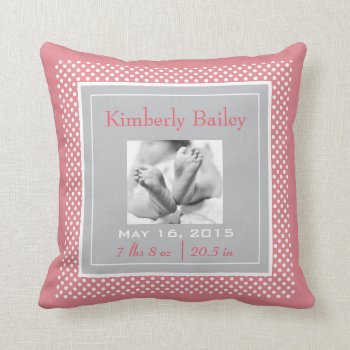 Personalize Polka Dots Nursery Birth Announcement Throw Pillow by FridaBarlowDesign at Zazzle