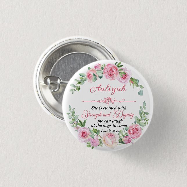Personalize Prov 31:25 Mother's Day Pink Rose Button (Front & Back)