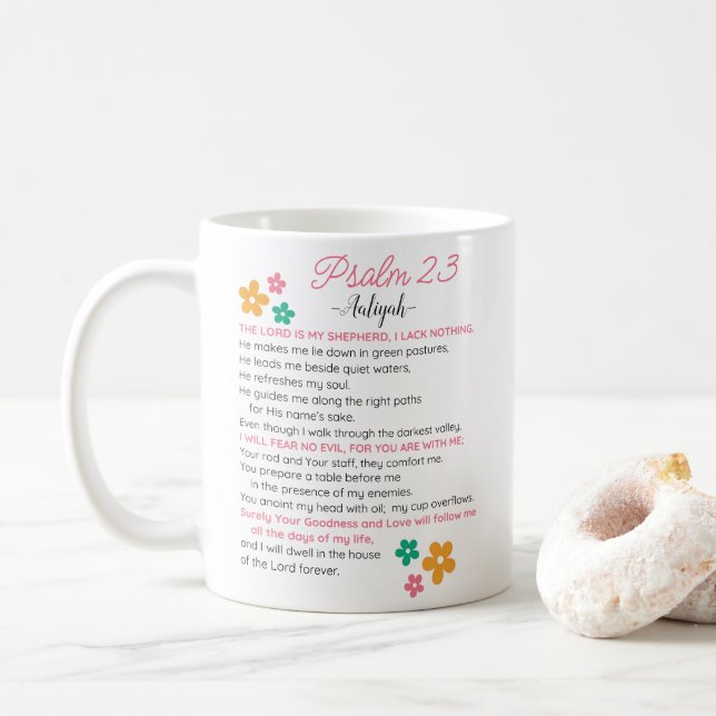 Personalize Psalm 23-NIV Bible Scripture Flowers Coffee Mug (With Donut)