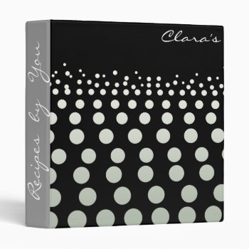 Personalize Recipes In Polka Dots Black White Binder by tsrao100 at Zazzle