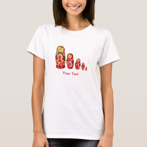 Personalize Russian Matryoshka dolls  T_Shirt