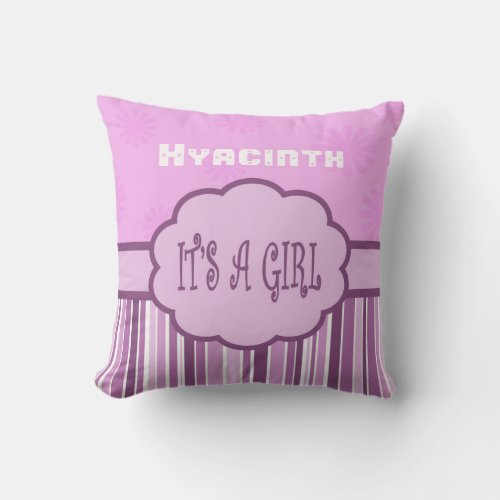 Personalize Shades of Pink Stripe Its a Girl  Throw Pillow