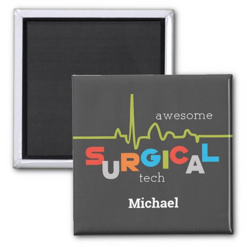 Personalize Surgical Tech Week Awesome Magnet