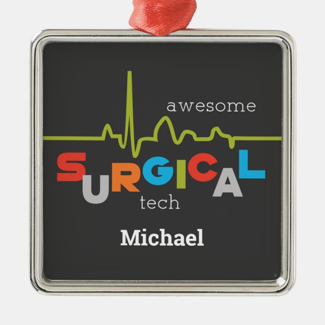 Personalize, Surgical Tech Week Awesome Metal Ornament (Front)
