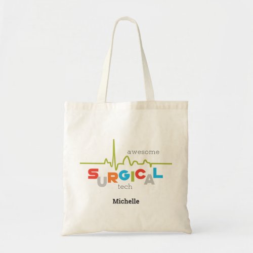 Personalize Surgical Tech Week Awesome Tote Bag