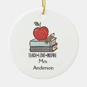 Personalize Teach Love Inspire Gift For Teacher T- Ceramic Ornament