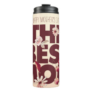 Personalize The Best Mom   Mother's Day Thermal Tumbler
