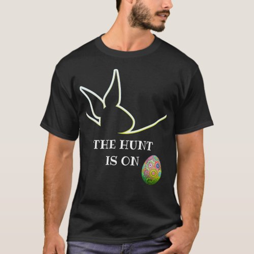 Personalize THE HUNT IS ON Funny Bunny for men T_Shirt