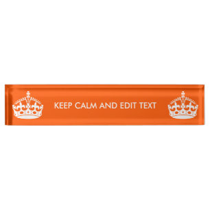 Personalize this Keep Calm And Your Text Nameplate