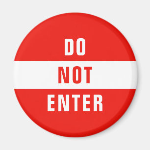 Personalize this template STOP sign - do not enter Magnet